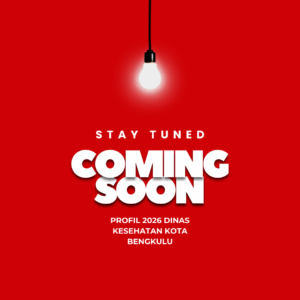 Coming Soon Profil 2026 Dinas Kesehatan Kota Bengkulu